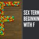 Sex Terms Beginning With F