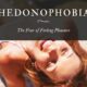 Hedonophobia The Fear of Feeling Pleasure